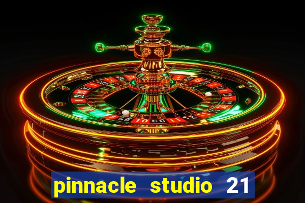 pinnacle studio 21 ultimate download crackeado